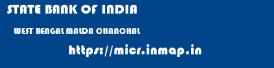 STATE BANK OF INDIA  WEST BENGAL MALDA CHANCHAL   micr code